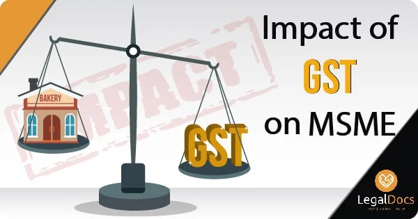 Impact of GST on MSME - LegalDocs